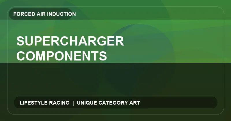 Supercharger Components